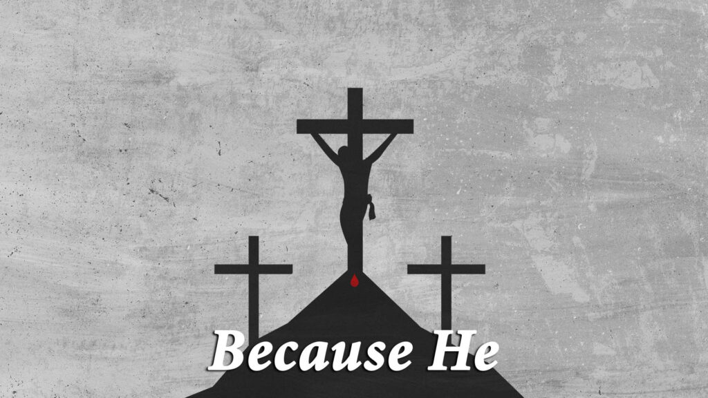1 Corinthians 1:18 | “Because He”