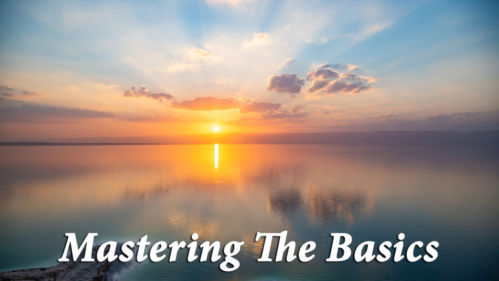 1 John 1:1-4 | “Mastering The Basics”