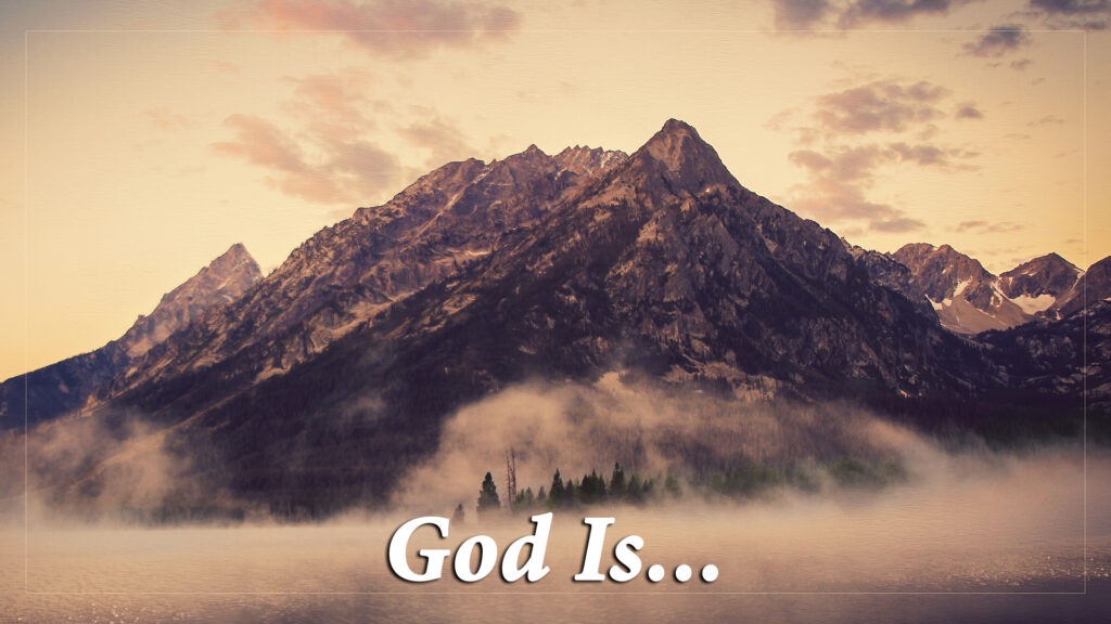 “God Is…” (Part 2)